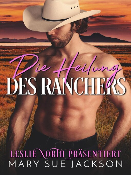 Title details for Die Heilung des Ranchers by Leslie North - Available